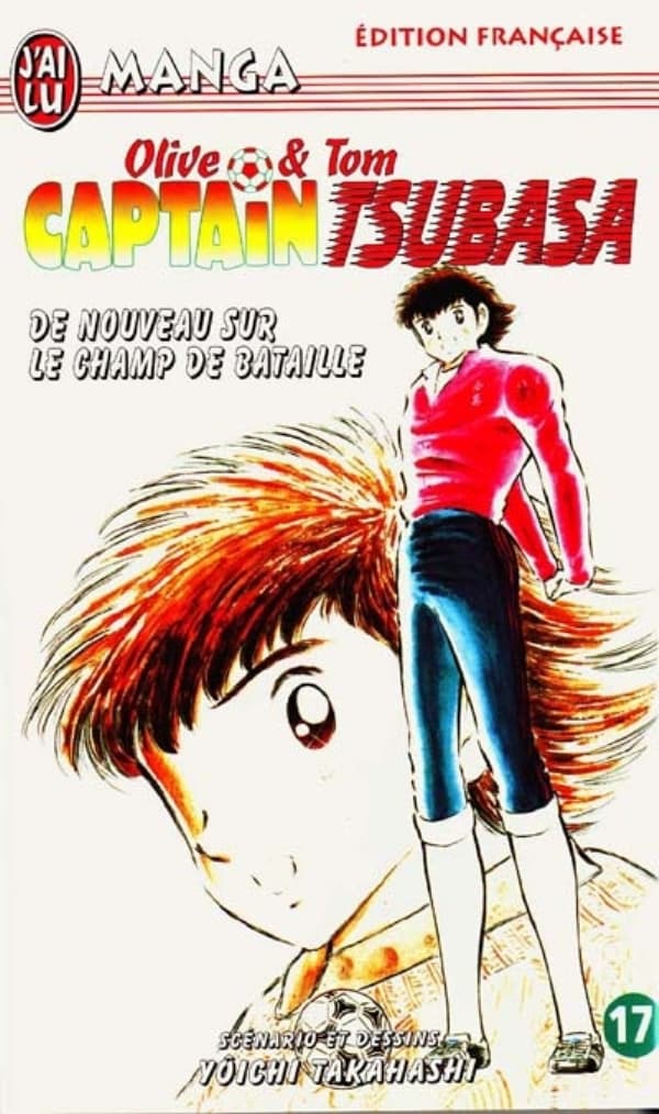 CAPTAIN TSUBASA - TOME 17 : DE NOUVEAU SUR LE CHAMP DE BATAILLE - OLIVE ET TOM (MANGA)
