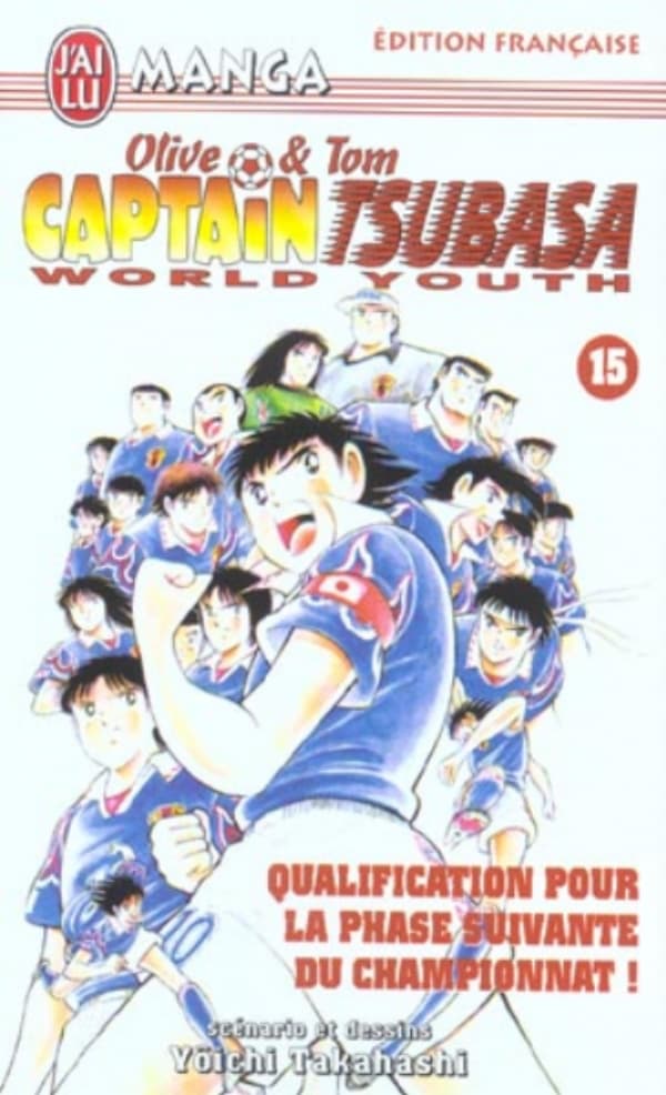 OLIVE ET TOM, CAPTAIN TSUBASA WORLD YOUTH, TOME 15 - QUALIFICATION POUR LA PHASE SUIVANT DU CHAMPIONNAT !